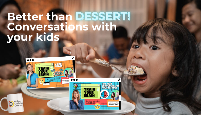 Better than DESSERT! Conversations with your kids.